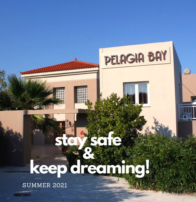 Stay Safe & Keep dreaming | Pelagia Bay